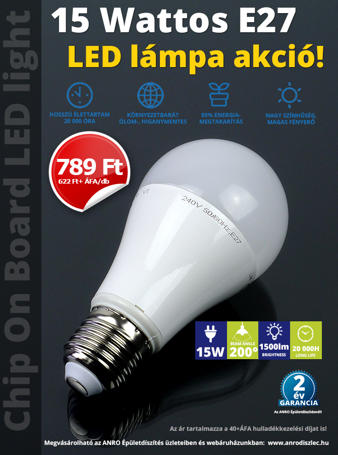 15 Wattos E27 LED lámpa akció: 789 Ft/darab!