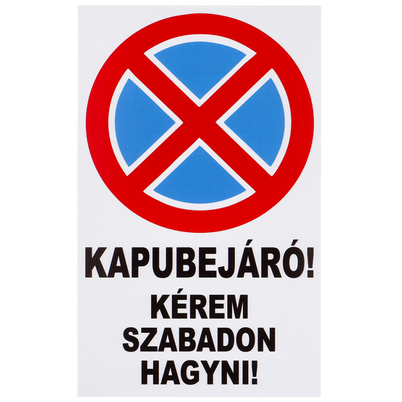 Kapubejáró! Kérem szabadon hagyni, PVC tábla (40x25cm) Kapubejáró! Kérem szabadon hagyni, PVC tábla (40x25cm)