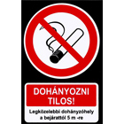 Dohányozni tilos! Legközelebbi dohányzóhely... PVC - Utolsó!