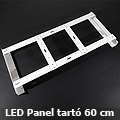 LED panel szerelőkeret - tartóelem (60 cm) Utolsó!
